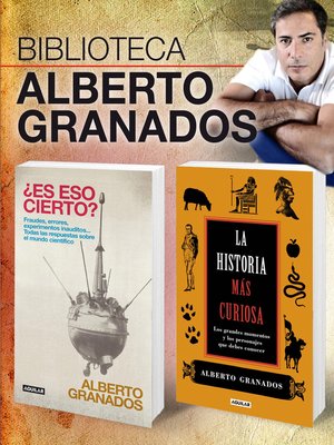 cover image of Biblioteca Alberto Granados (pack 2 ebooks con ¿Es eso cierto? | La historia más curiosa)